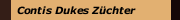 Contis Dukes Z&uuml;chter